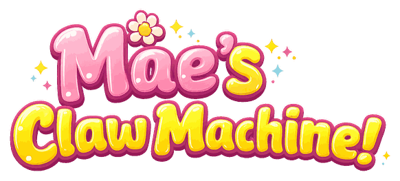 Mae's Claw Machine!